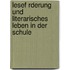 Lesef Rderung Und Literarisches Leben In Der Schule