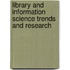 Library And Information Science Trends And Research