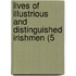 Lives Of Illustrious And Distinguished Irishmen (5