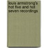 Louis Armstrong's Hot Five And Hot Seven Recordings