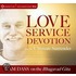 Love, Service, Devotion, And The Ultimate Surrender