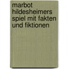 Marbot Hildesheimers Spiel Mit Fakten Und Fiktionen door Sarah Weihrauch