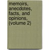 Memoirs, Anecdotes, Facts, And Opinions, (Volume 2) by Laetitia Matilda Hawkins