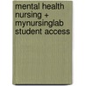 Mental Health Nursing + Mynursinglab Student Access by Karen Lee Fontaine