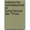 Mesurer Les Connaissances Et Comp?Tences Des ?L?Ves by Publie Pa Ocde Publie Par Editions Ocde