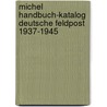Michel Handbuch-Katalog Deutsche Feldpost 1937-1945 door Onbekend