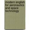 Modern English for Aeronautics and Space Technology door John S. Nixon