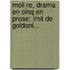 Moli Re, Drama En Cinq En Prose: Imit De Goldoni...