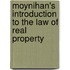 Moynihan's Introduction to the Law of Real Property