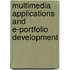 Multimedia Applications and E-Portfolio Development