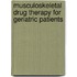 Musculoskeletal Drug Therapy for Geriatric Patients