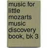 Music For Little Mozarts Music Discovery Book, Bk 3 door Gayle Kowalchyk