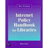 Neal-Schuman Internet Policy Handbook for Libraries by Mark Smith