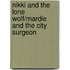Nikki And The Lone Wolf/Mardie And The City Surgeon