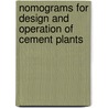 Nomograms For Design And Operation Of Cement Plants door S.P. Deolalkar