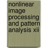 Nonlinear Image Processing And Pattern Analysis Xii door Jaakko T. Astola