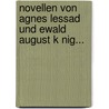 Novellen Von Agnes Lessad Und Ewald August K Nig... door Ewald August K. Nig