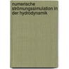 Numerische Strömungssimulation in der Hydrodynamik by Helmut Martin