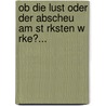 Ob Die Lust Oder Der Abscheu Am St Rksten W Rke?... door Peder Kofod Ancher