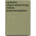 Optische Objekt-Erkennung Mittels Featureextraktion