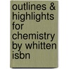 Outlines & Highlights For Chemistry By Whitten Isbn door Cram101 Textbook Reviews