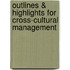 Outlines & Highlights For Cross-Cultural Management