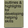 Outlines & Highlights For Developing Helping Skills door Valerie Chang