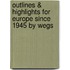 Outlines & Highlights For Europe Since 1945 By Wegs