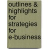 Outlines & Highlights For Strategies For E-Business door Tawfik Jelassi