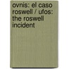 Ovnis: El Caso Roswell / Ufos: The Roswell Incident door Jack DeMolay