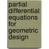 Partial Differential Equations For Geometric Design door Hassan Ugail