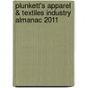 Plunkett's Apparel & Textiles Industry Almanac 2011 door Jack W. Plunkett