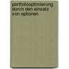 Portfoliooptimierung Durch Den Einsatz Von Optionen by Timo Schlichting