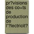 Pr?Visions Des Co=Ts De Production De L'?Lectricit?