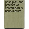 Principles And Practice Of Contemporary Acupuncture by Sung J. Liao