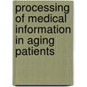Processing of Medical Information in Aging Patients by Roger Morrell