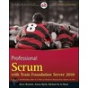 Professional Scrum With Team Foundation Server 2010 by Steve Resnick