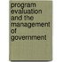 Program Evaluation and the Management of Government