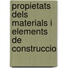 Propietats Dels Materials I Elements De Construccio door Ramon Sastre Sastre