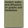 Random Walks And Diffusions On Graphs And Databases door Dimitri Volchenkov