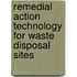 Remedial Action Technology For Waste Disposal Sites