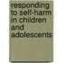 Responding To Self-Harm In Children And Adolescents