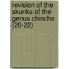 Revision Of The Skunks Of The Genus Chincha (20-22) door Arthur Holmes Howell