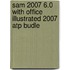 Sam 2007 6.0 With Office Illustrated 2007 Atp Budle