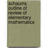 Schaums Outline Of Review Of Elementary Mathematics door Philip Schmidt