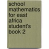 School Mathematics For East Africa Student's Book 2 door Madge Quinn