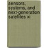 Sensors, Systems, And Next-Generation Satellites Xi