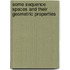 Some Sequence Spaces And Their Geometric Properties
