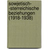 Sowjetisch- -Sterreichische Beziehungen (1918-1938) by Timea Galambos