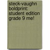 Steck-Vaughn Boldprint: Student Edition Grade 9 Me! by Various Stckvagn